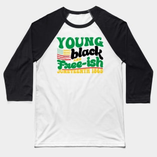 Young Black and Freeish Baseball T-Shirt